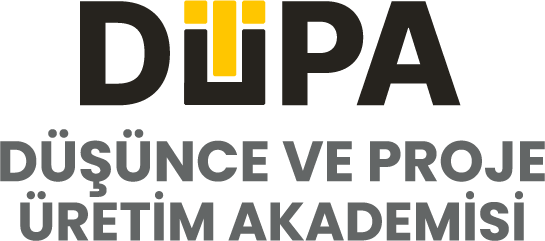 DÜPA - Düşünce ve Proje Üretim Akademisi